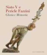 Sisto V e Pericle Fazzini : gloria e memoria