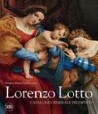 Lorenzo Lotto : catalogo generale dei dipinti