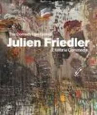 Julien Friedler : è finita la commedia