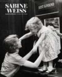 Sabine Weiss : la poesia dell'istante = the poetry of the instant