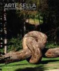 Arte Sella : the contemporary mountain 2022