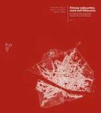 Firenze nella prima meta dell’Ottocento, I-II : la città nei documenti del Catasto Generale Toscano