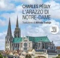 L’arazzo di Notre-Dame : viaggio a Chartres in 100 immagini