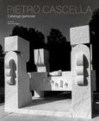 Pietro Cascella : catalogo generale