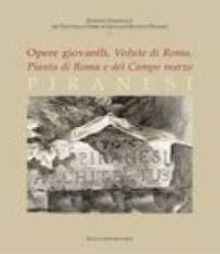 Piranesi : opere giovanili : vedute di Roma, Pianta di Roma e del Campo Marzo