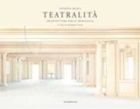 Teatralità : architetture per la meraviglia