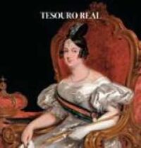 Tesouro real : a colecao do Palácio Nacional da Ajuda