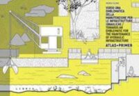 Verso una emblematica della manutenzione per le infrastrutture idrauliche : atlas + primer