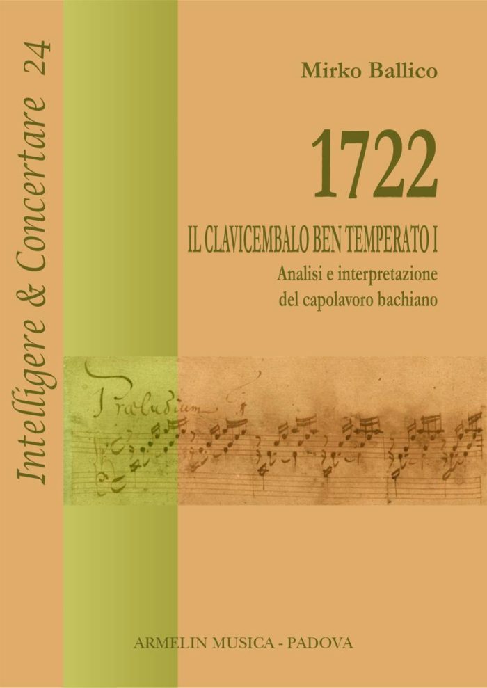 1722 : il Clavicembalo ben temperato, I. Analisi e interpretazione del capolavoro bachiano