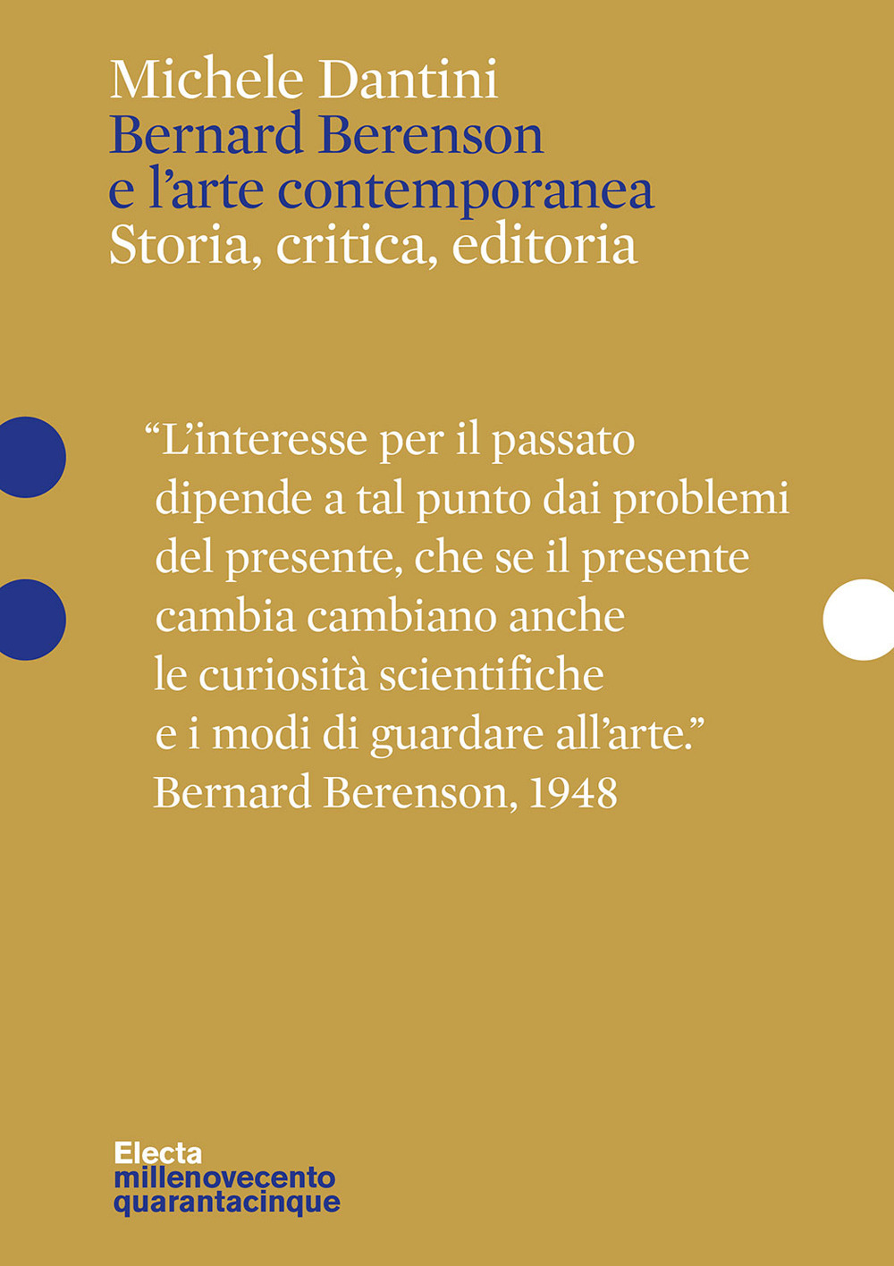 Bernard Berenson e l'arte contemporanea : storia, critica, editoria