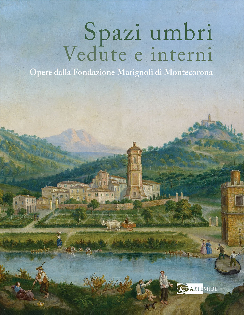 Spazi umbri : vedute e interni. Opere dalla Fondazione Marignoli di Montecorona