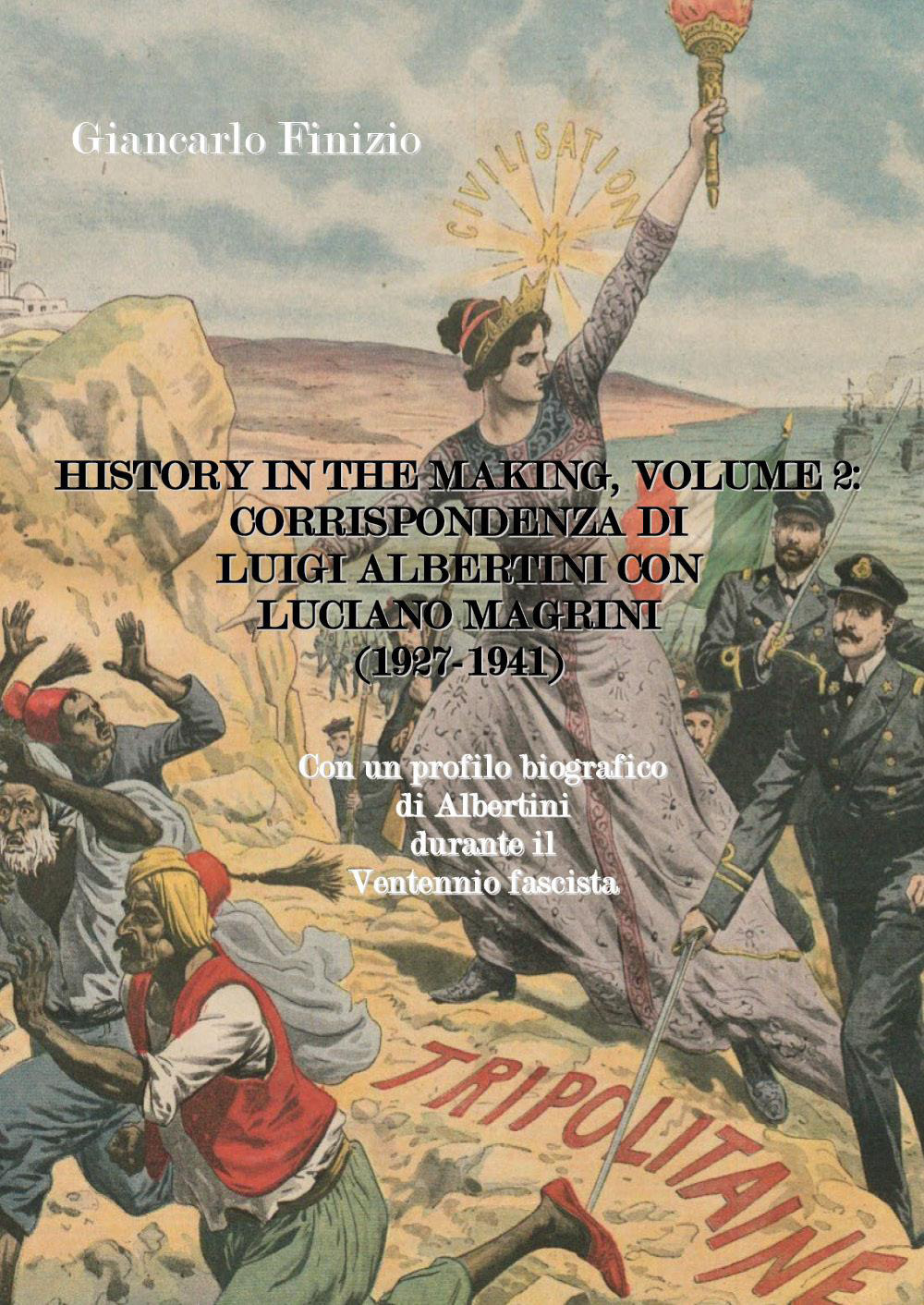 History in the Making, II : corrispondenza di Luigi Albertini con Luciano Magrini (1927-1941)