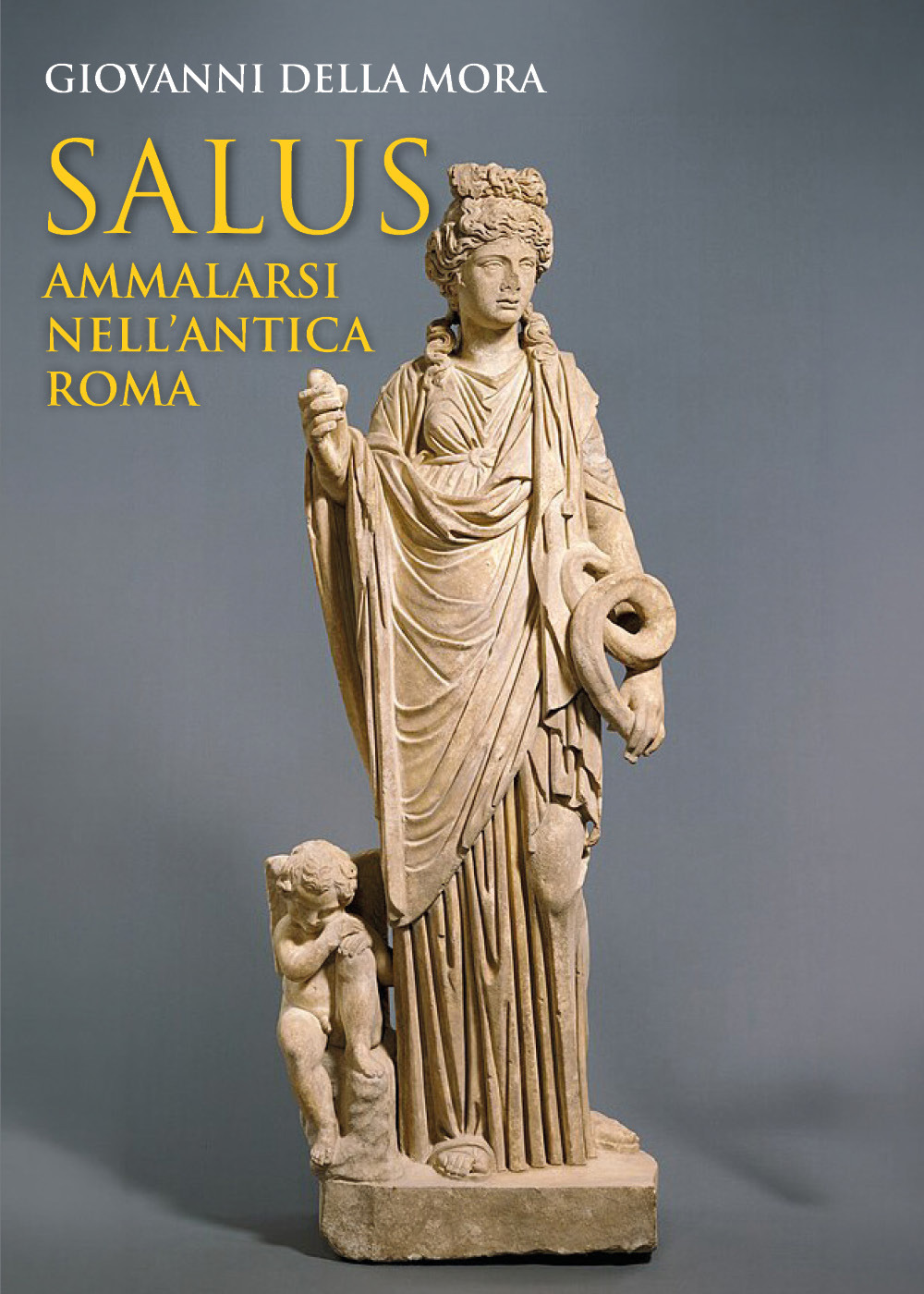 Salus : ammalarsi nell'antica Roma