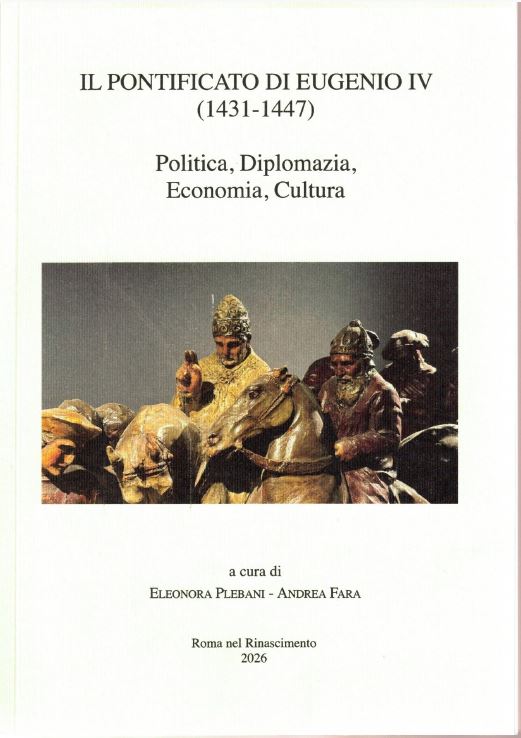 Il pontificato di Eugenio IV (1431-1447) : politica, diplomazia, economia, cultura